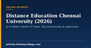 Distance Education Chennai University (2026): Is It Valid & Worth It? Fees, Top Universities & Admission