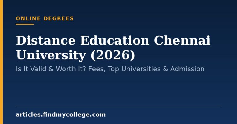 Distance Education Chennai University (2026): Is It Valid & Worth It? Fees, Top Universities & Admission