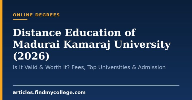 Distance Education of Madurai Kamaraj University (2026): Is It Valid & Worth It? Fees, Top Universities & Admission