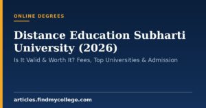 Distance Education Subharti University (2026): Is It Valid & Worth It? Fees, Top Universities & Admission
