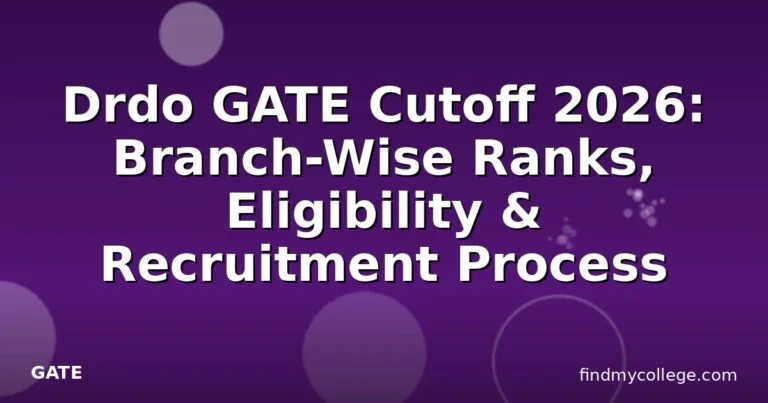 Drdo GATE Cutoff 2026: Branch-Wise Ranks, Eligibility & Recruitment Process