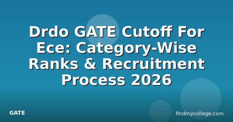 Drdo GATE Cutoff For Ece: Category-Wise Ranks & Recruitment Process 2026