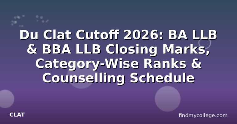 Du Clat Cutoff 2026: BA LLB & BBA LLB Closing Marks, Category-Wise Ranks & Counselling Schedule