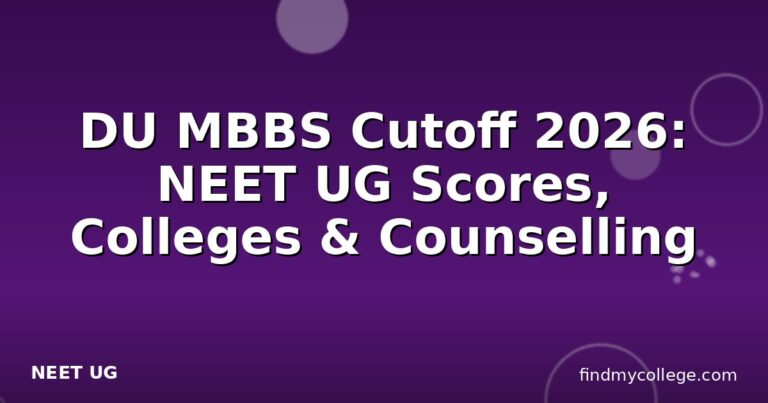 DU MBBS Cutoff 2026: NEET UG Scores, Colleges & Counselling