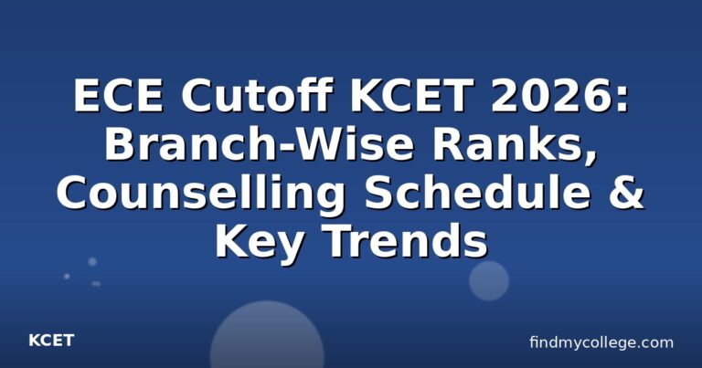 ECE Cutoff KCET 2026: Branch-Wise Ranks, Counselling Schedule & Key Trends