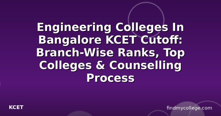 Engineering Colleges In Bangalore KCET Cutoff: Branch-Wise Ranks, Top Colleges & Counselling Process
