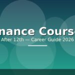 Best Finance Courses After 12th in India — Eligibility, Fees, Career Path (2026)