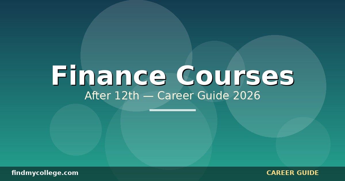 Best Finance Courses After 12th in India — Eligibility, Fees, Career Path (2026)