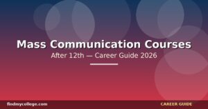 Best Mass Communication Courses After 12th in India — Eligibility, Fees, Career Path (2026)