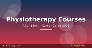 Best Physiotherapy Courses After 12th in India — Eligibility, Fees, Career Path (2026)