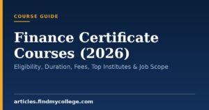 Finance Certificate Courses (2026): Eligibility, Duration, Fees, Top Institutes & Job Scope