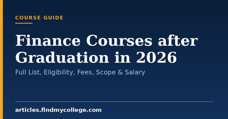 Finance Courses after Graduation in 2026: Full List, Eligibility, Fees, Scope & Salary