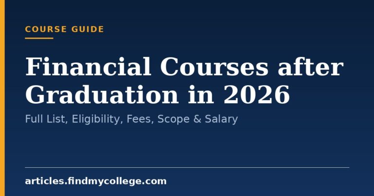 Financial Courses after Graduation in 2026: Full List, Eligibility, Fees, Scope & Salary