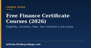 Free Finance Certificate Courses (2026): Eligibility, Duration, Fees, Top Institutes & Job Scope