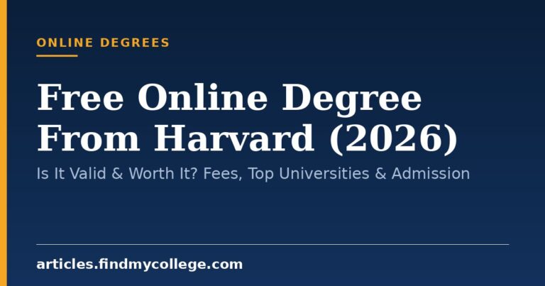 Free Online Degree From Harvard (2026): Is It Valid & Worth It? Fees, Top Universities & Admission