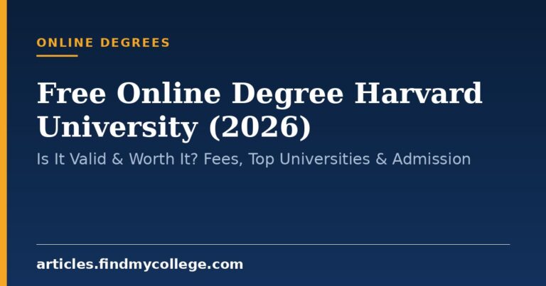 Free Online Degree Harvard University (2026): Is It Valid & Worth It? Fees, Top Universities & Admission