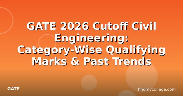 GATE 2026 Cutoff Civil Engineering: Category-Wise Qualifying Marks & Past Trends