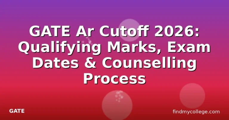 GATE Ar Cutoff 2026: Qualifying Marks, Exam Dates & Counselling Process