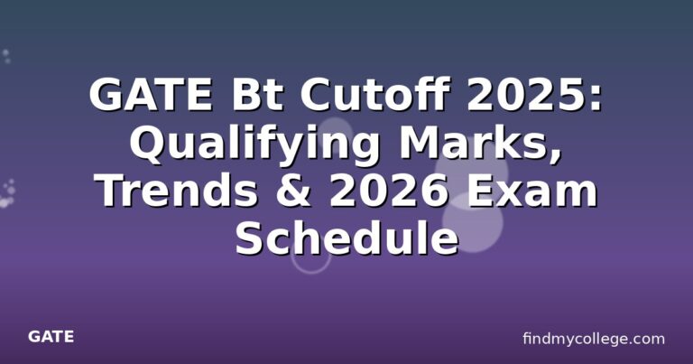 GATE Bt Cutoff 2025: Qualifying Marks, Trends & 2026 Exam Schedule