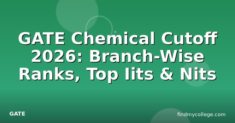 GATE Chemical Cutoff 2026: Branch-Wise Ranks, Top Iits & Nits