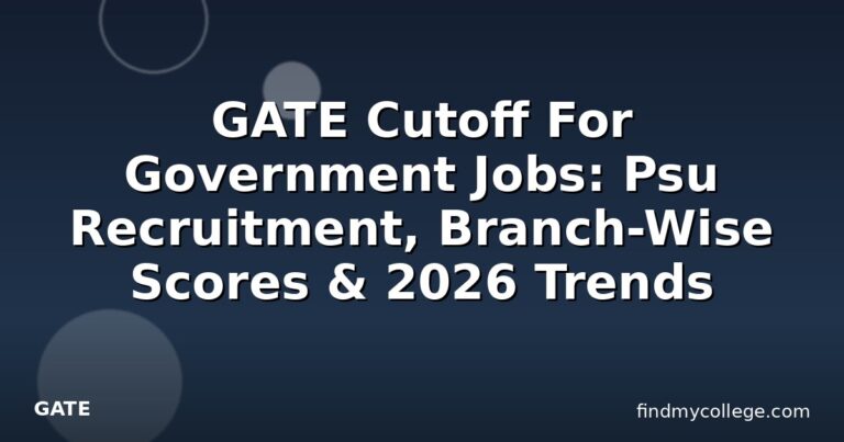 GATE Cutoff For Government Jobs: Psu Recruitment, Branch-Wise Scores & 2026 Trends