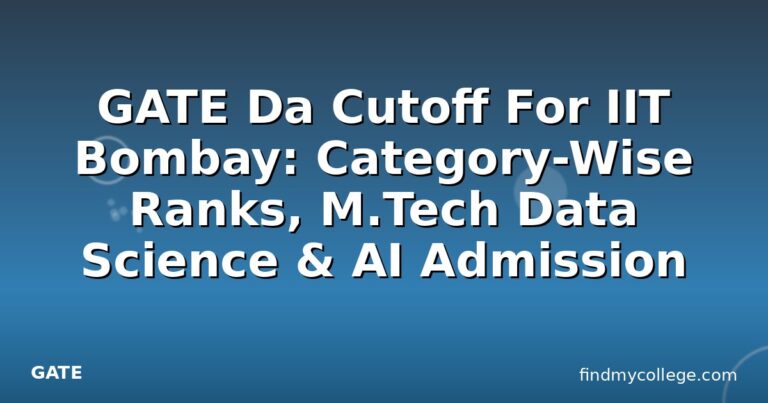 GATE Da Cutoff For IIT Bombay: Category-Wise Ranks, M.Tech Data Science & AI Admission