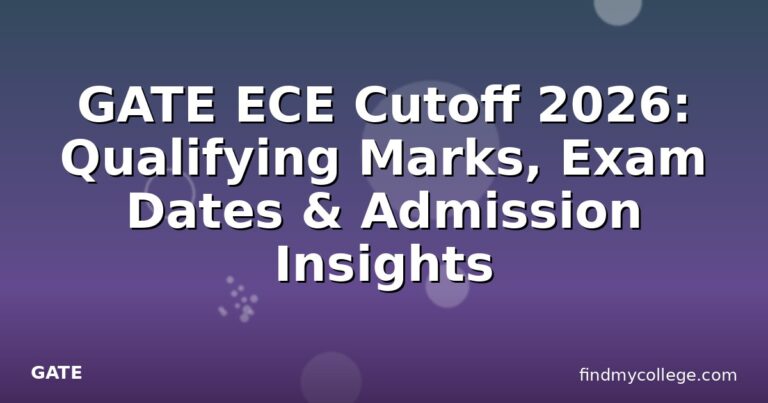 GATE ECE Cutoff 2026: Qualifying Marks, Exam Dates & Admission Insights