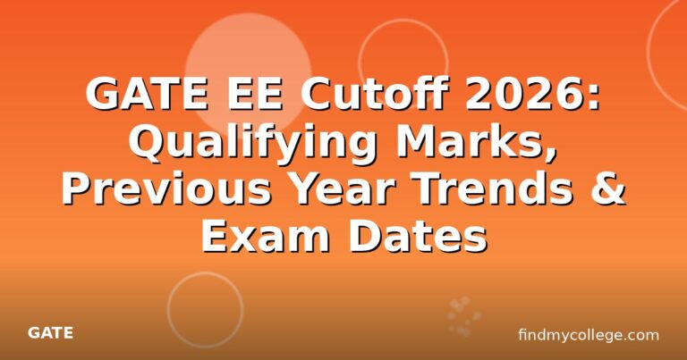 GATE EE Cutoff 2026: Qualifying Marks, Previous Year Trends & Exam Dates
