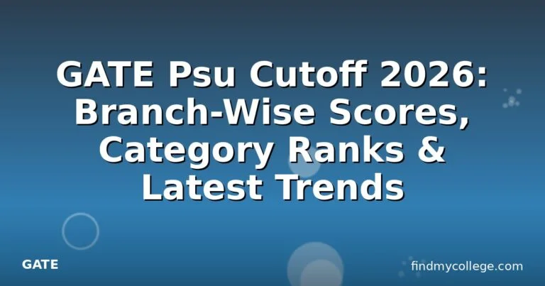 GATE Psu Cutoff 2026: Branch-Wise Scores, Category Ranks & Latest Trends