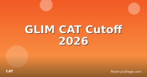 GLIM CAT Cutoff 2026