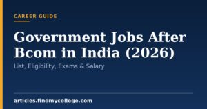 Government Jobs After Bcom in India (2026): List, Eligibility, Exams & Salary