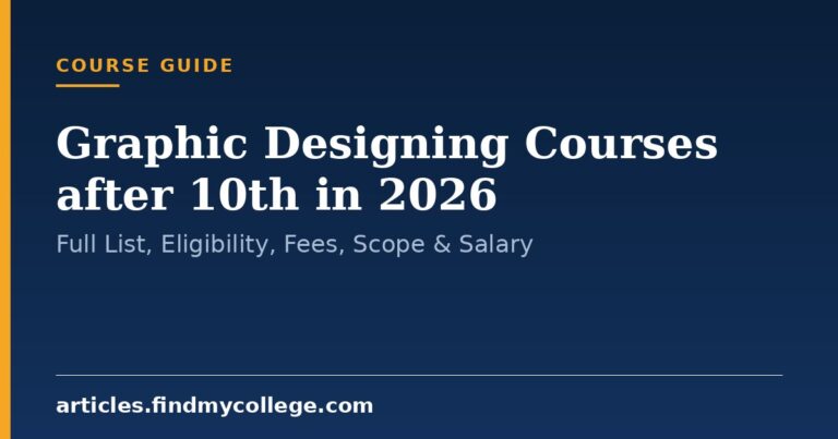 Graphic Designing Courses after 10th in 2026: Full List, Eligibility, Fees, Scope & Salary