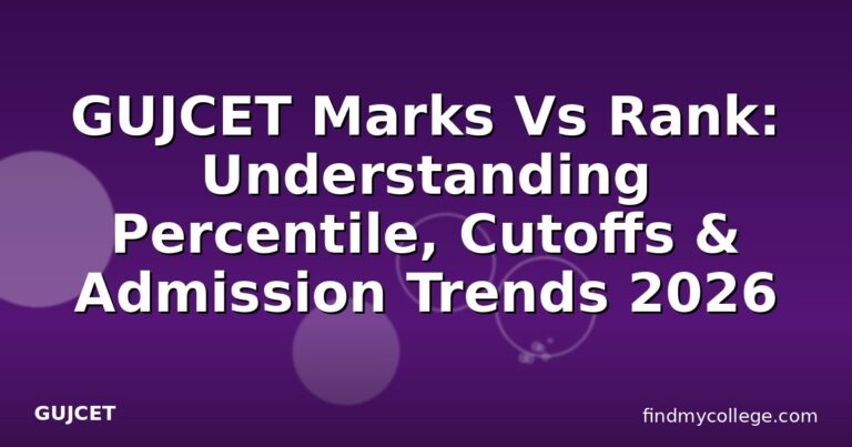 GUJCET Marks Vs Rank: Understanding Percentile, Cutoffs & Admission Trends 2026