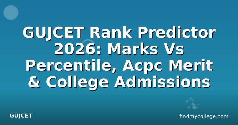 GUJCET Rank Predictor 2026: Marks Vs Percentile, Acpc Merit & College Admissions