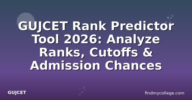 GUJCET Rank Predictor Tool 2026: Analyze Ranks, Cutoffs & Admission Chances