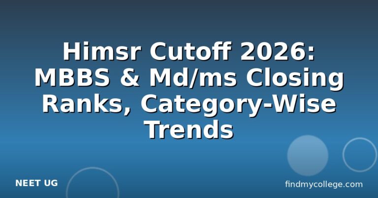 Himsr Cutoff 2026: MBBS & Md/ms Closing Ranks, Category-Wise Trends