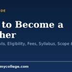 How to Become a Teacher: Course Details, Eligibility, Fees, Syllabus, Scope & Salary (2026)