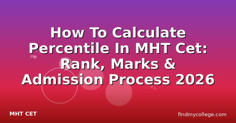 How To Calculate Percentile In MHT Cet: Rank, Marks & Admission Process 2026