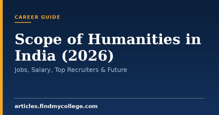 Scope of Humanities in India (2026): Jobs, Salary, Top Recruiters & Future