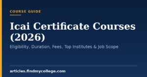 Icai Certificate Courses (2026): Eligibility, Duration, Fees, Top Institutes & Job Scope