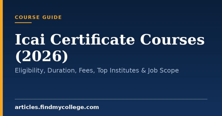 Icai Certificate Courses (2026): Eligibility, Duration, Fees, Top Institutes & Job Scope
