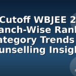 Iem Cutoff WBJEE 2024: Branch-Wise Ranks, Category Trends & Counselling Insights