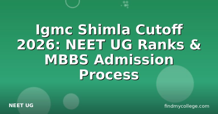 Igmc Shimla Cutoff 2026: NEET UG Ranks & MBBS Admission Process
