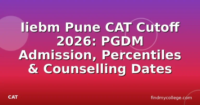 Iiebm Pune CAT Cutoff 2026: PGDM Admission, Percentiles & Counselling Dates