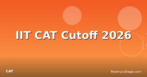 IIT CAT Cutoff 2026