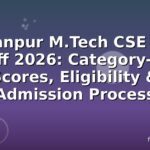 IIT Kanpur M.Tech CSE GATE Cutoff 2026: Category-Wise Scores, Eligibility & Admission Process