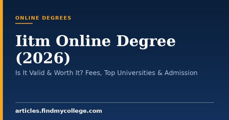 Iitm Online Degree (2026): Is It Valid & Worth It? Fees, Top Universities & Admission