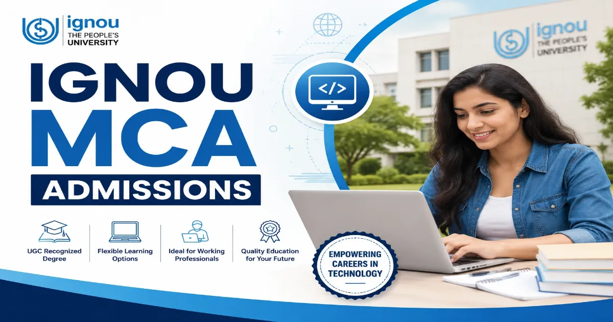 IGNOU MCA Admissions Guide