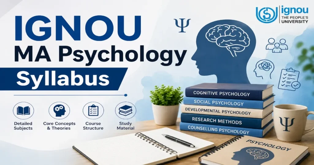 IGNOU MA Psychology (MAPC) Syllabus: First Year, Second Year, Study Material & More