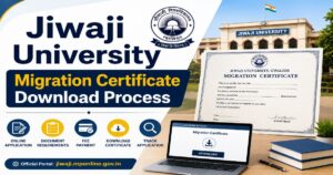 Jiwaji University Migration Certificate: Application, Download, and Online Process 2026